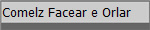Comelz Facear e Orlar